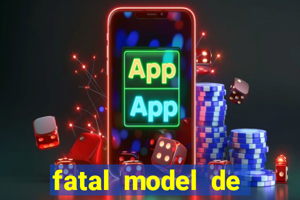 fatal model de porto alegre